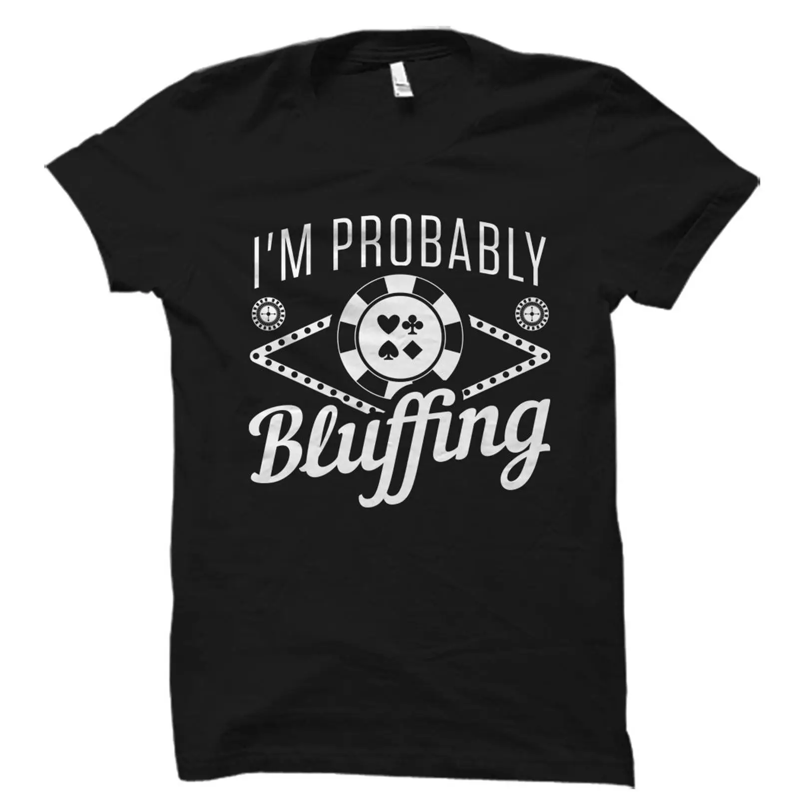 I'm Probably Bluffing Funny Po - Vintage Fashion Las Vegas recension och pris